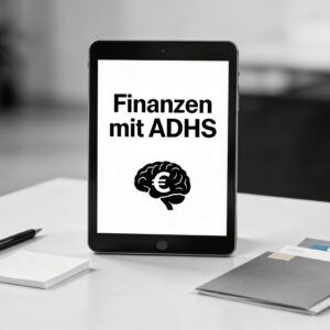 Workbook: Finanzen mit ADHS